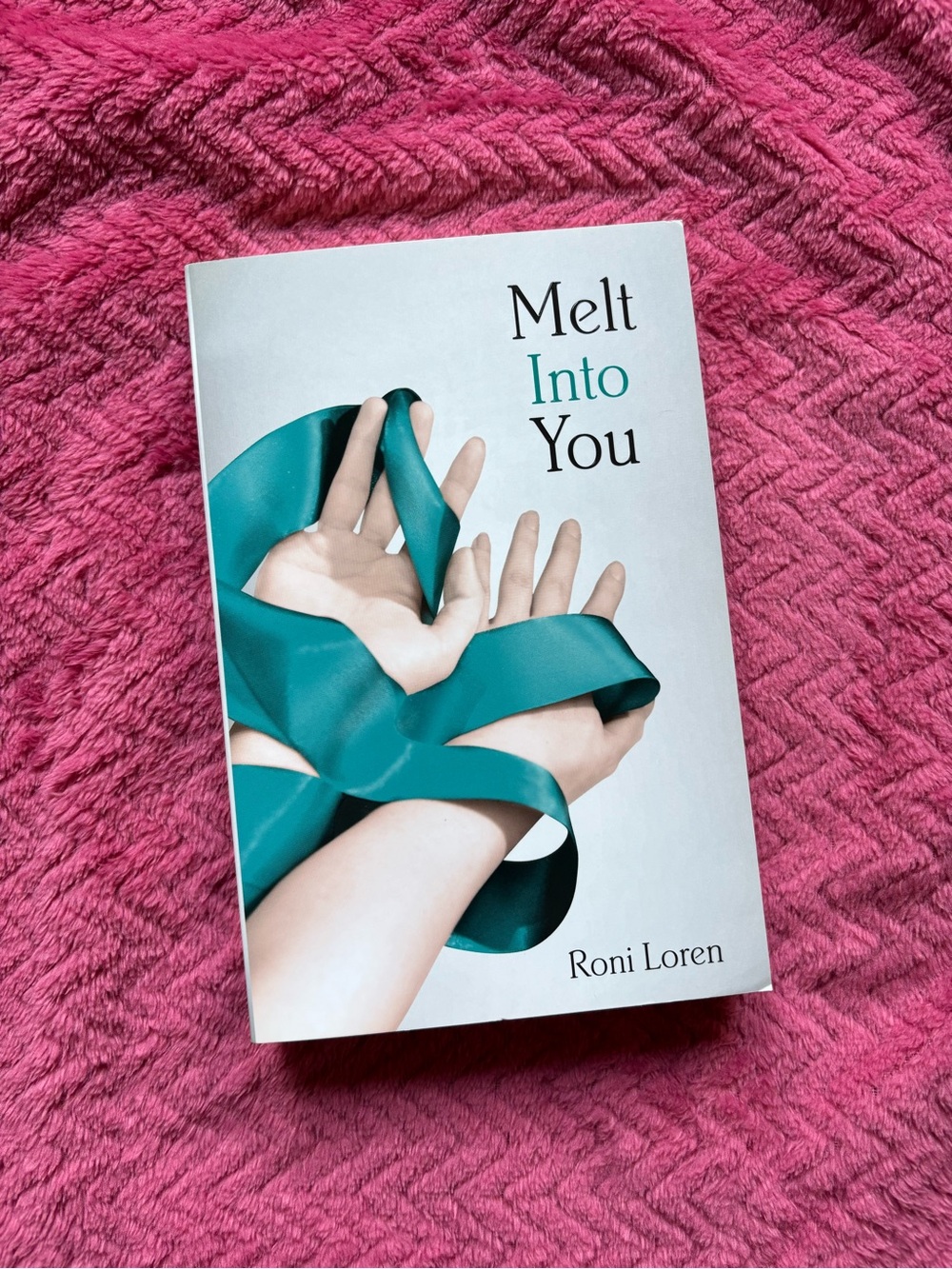 Melt Into You by Roni Loren - Signed Copy